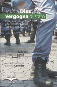 Scuola Diaz: vergogna di stato. L'atto d'accusa del PM alla polizia sull'assalto alla Diaz al G8 di Genova - copertina