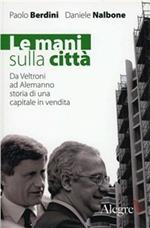 Le mani sulla città