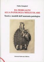 Da Morgagni alla patologia molecolare