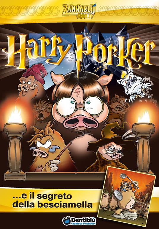 Harry Porker... e il segreto della besciamella - Stefano Bonfanti,Barbara Barbieri - copertina