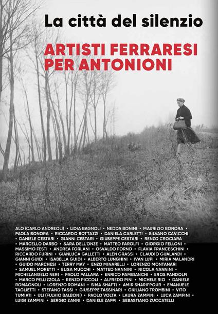 La città del silenzio. Artisti ferraresi per Antonioni. Nuova ediz. - Vittorio Sgarbi,Enrica Antonioni,Andrea Forlani - copertina