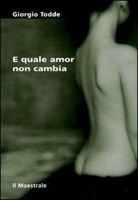 E quale amor non cambia - Giorgio Todde - copertina