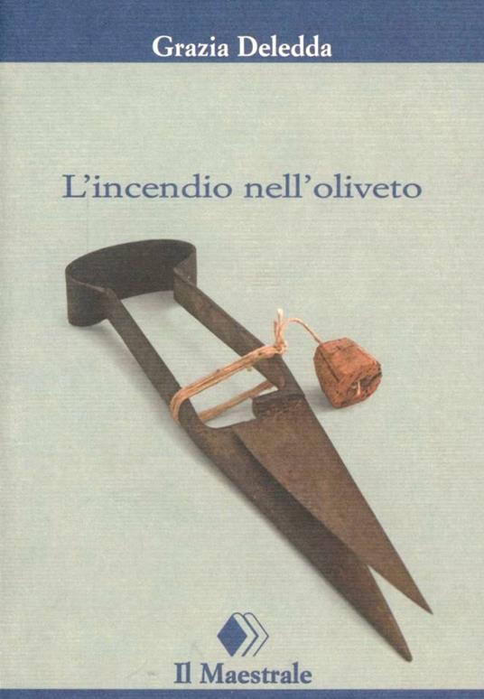 L'incendio nell'oliveto - Grazia Deledda - copertina