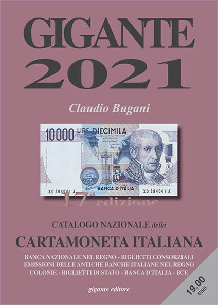 Gigante 2021. Catalogo nazionale della cartamoneta italiana - Claudio Bugani - copertina