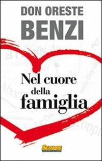 Nel cuore della famiglia - Oreste Benzi - copertina