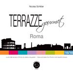 Terrazze gourmet. Roma 2015-2016. Ediz. italiana e inglese