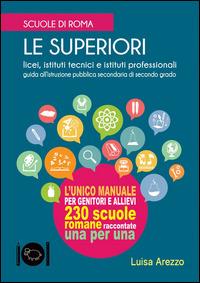 Scuole di Roma. Le superiori - Luisa Arezzo - copertina