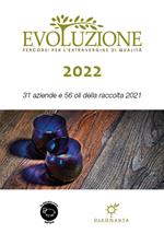 Evoluzione 2022. 31 aziende e 56 oli della raccolta 2021