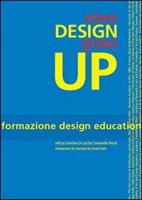 Where design grows up. Ediz. multilingue - Loredana Di Lucchio,Tonino Paris - copertina