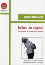 Italiani da slegare. Contenzione la vergogna del silenzio