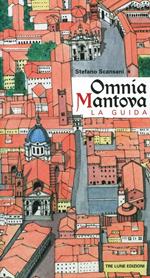 Omnia Mantova. La guida. Ediz. illustrata