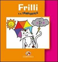 Frilli e il temporale. Ediz. illustrata - Stefania Bigi - copertina