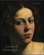 L' occhio di Caravaggio. Ediz. illustrata