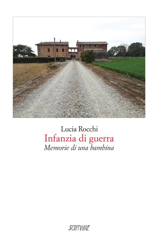 Infanzia di guerra. Memorie di una bambina - Lucia Rocchi - copertina