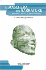 La maschera del narratore. Cognizione e mediazione narrative