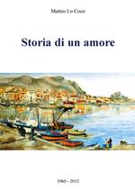 Storia di un amore 1960-2012