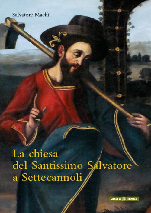 La chiesa del Santissimo Salvatore a Settecannoli - Salvatore Machì - copertina