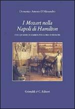 I Mozart nella Napoli di Hamilton. Due quadri di Fabris per lord Fortrose