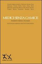 Medici senza camice. Pazienti senza pigiama. Socioanalisi narrativa dell'istruzione medica