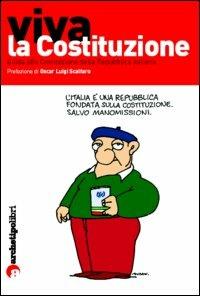 Viva la Costituzione. Guida alla Costituzione della Repubblica italiana - copertina