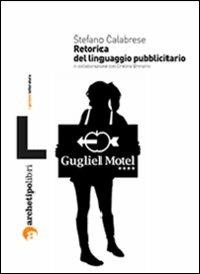 Retorica del linguaggio pubblicitario - Stefano Calabrese - copertina