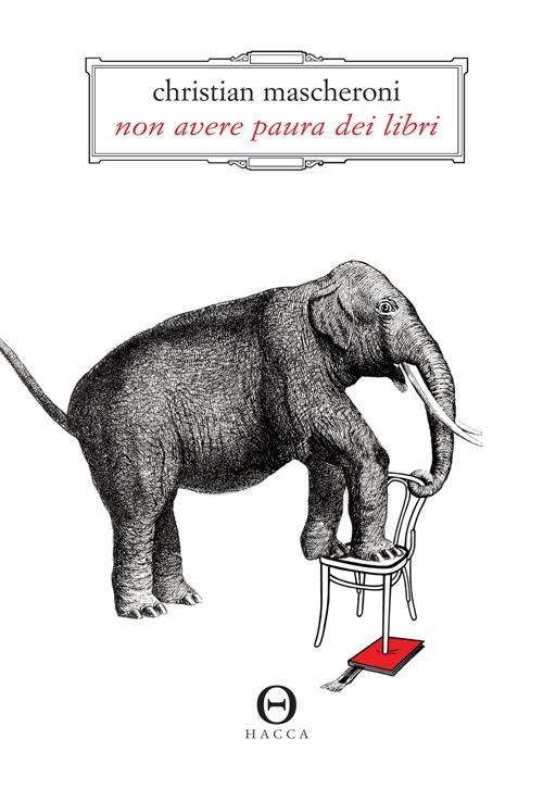 Non avere paura dei libri - Christian Mascheroni - copertina