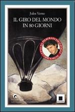 Il giro del mondo in ottanta giorni. Con audiolibro. CD Audio