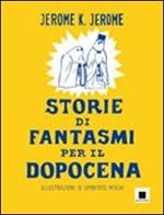 Storie di fantasmi per il dopocena. Ediz. a caratteri grandi