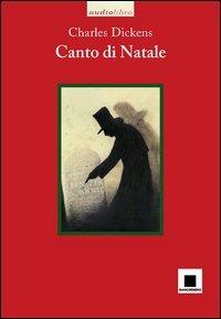 Canto di Natale. Con CD-Audio - Charles Dickens - copertina