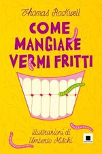 Come mangiare vermi fritti