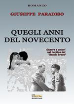 Quegli anni del Novecento. Guerre e amori nel turbine del «secolo breve»