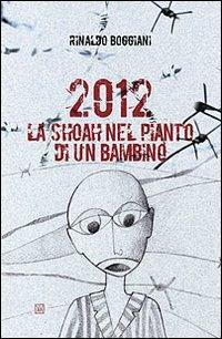 2012. La Shoah nel pianto di un bambino - Rinaldo Boggiani - copertina