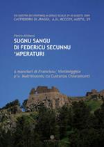 Sugnu sangu di Federicu secunnu 'mperaturi. U manciari di Francescu Vintimigghia pu matrimoniu cu Custanza Chiaramunti