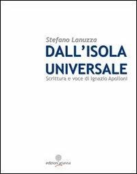 Dall'isola universale. Scrittura e voce di Ignazio Apolloni - Stefano Lanuzza - copertina