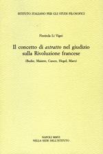 Il concetto di astratto nel giudizio sulla Rivoluzione francese. (Burke, Maistre, Cuoco, Hegel, Marx)