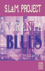  Taranta blues. Lettere dal limbo