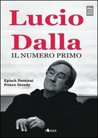 Lucio Dalla. Il numero primo - Epìsch Porzioni,Greedy Prince - copertina