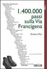 1.400.000 passi sulla via Francigena. Dal Gran San Bernardo a Roma a piedi