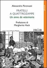 Fratelli a quattrozampe. Un anno da veterinario