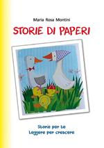 Storie di paperi. Storie per te . Leggere per crescere