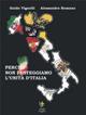 Perché non festeggiamo l'unità d'Italia