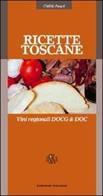 Ricette toscane. Vini regionali DOCG & DOC