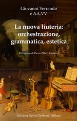 La nuova liuteria. Orchestrazione, grammatica, estetica