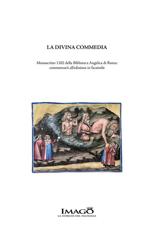 La Divina Commedia. Manoscritto 1102 della Biblioteca Angelica di Roma: commentarii all'edizione facsimile. Ediz. critica - Dante Alighieri - copertina