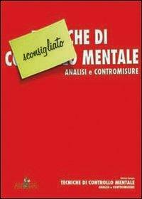 Tecniche di controllo mentale. Analisi e contromisure - Matteo Rampin - copertina