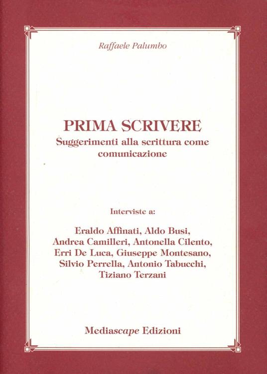 Prima scrivere. Suggerimenti alla scrittura come comunicazione - Raffaele Palumbo - copertina