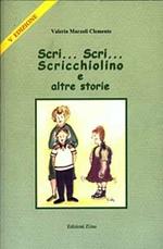 Scri... Scri... Scricchiolino e altre storie