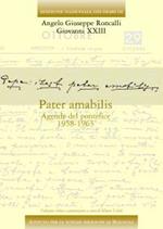 Edizione nazionale dei diari di Angelo Giuseppe Roncalli - Giovanni XXIII. Ediz. critica. Vol. 7: Pater amabilis. Agende del pontefice, 1958-1963