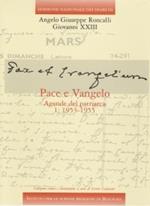 Edizione Nazionale dei Diari di Angelo Giuseppe Roncalli - Giovanni XXIII. Vol. 6/2: Pace e Vangelo. Agende del Patriarca: 1956-1958
