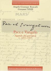 Edizione Nazionale dei Diari di Angelo Giuseppe Roncalli - Giovanni XXIII. Vol. 6/2: Pace e Vangelo. Agende del Patriarca: 1956-1958 - Giovanni XXIII - copertina